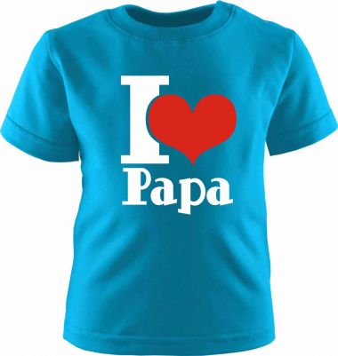 Baby und Kinder Kurzarm T-Shirt I LOVE PAPA