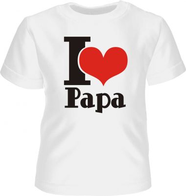 Baby und Kinder Kurzarm T-Shirt I LOVE PAPA
