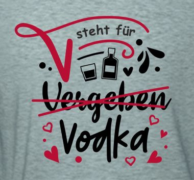 Shirt V steht für Vodka