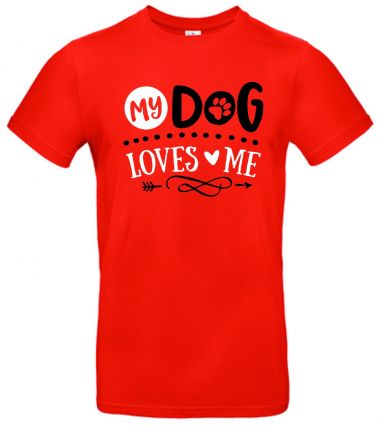 Shirt My dog loves me