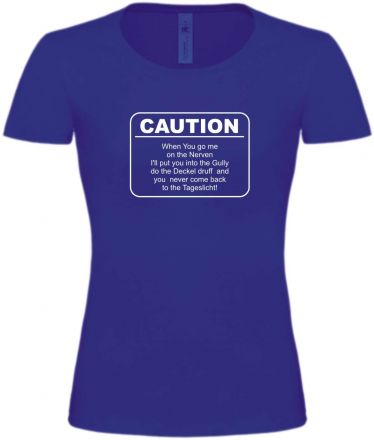 Lady T-Shirt Caution