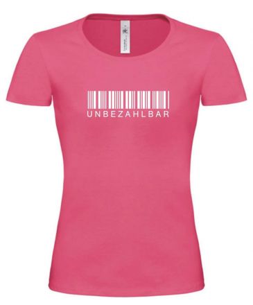 Lady T-Shirt Unbezahlbar