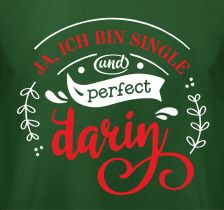 Shirt Ja Ich bin Single und perfekt darin